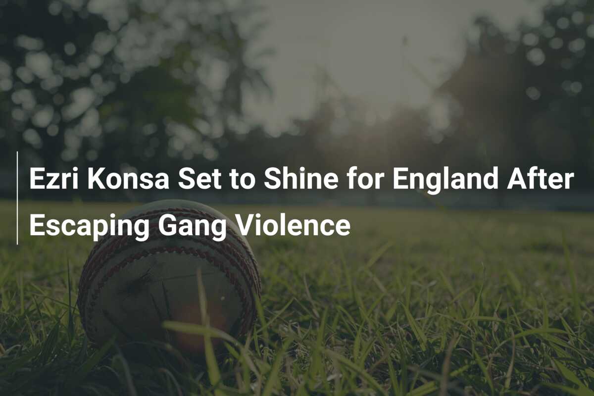 Ezri Konsa Set To Shine For England After Escaping Gang Violence ...