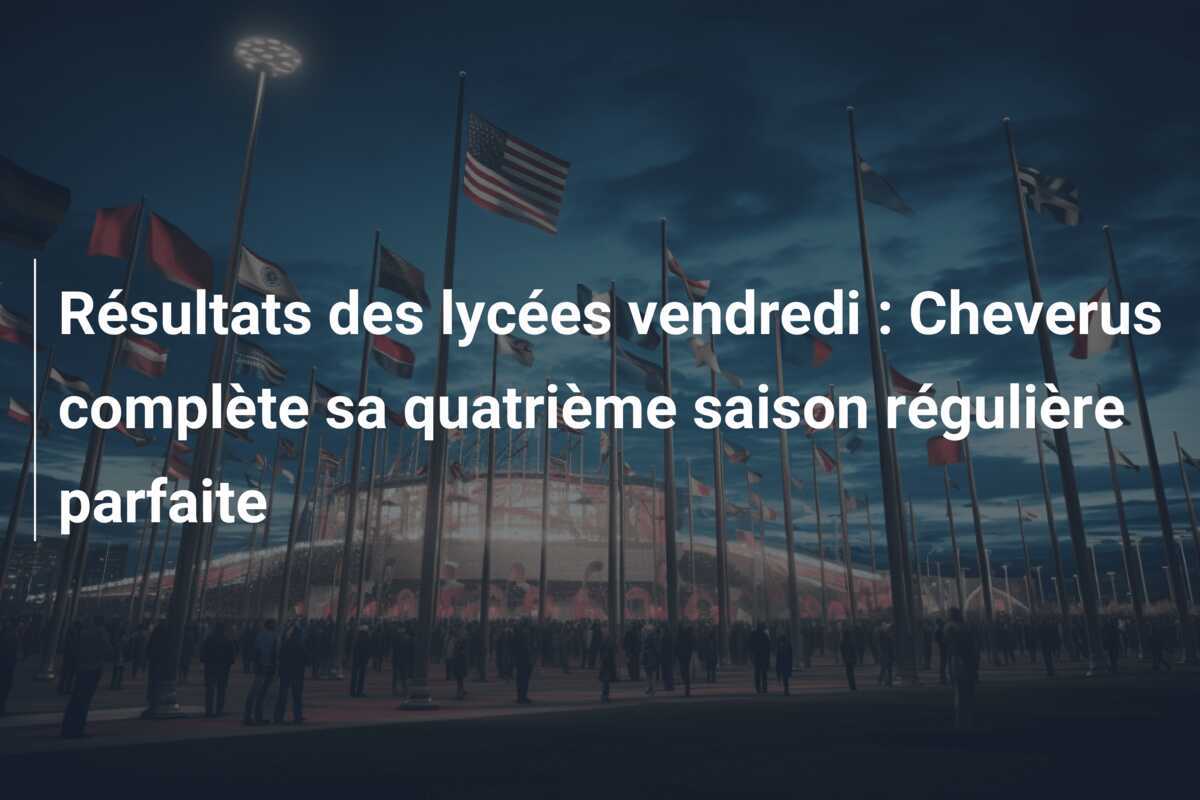 Résultats des lycées vendredi : Cheverus complète sa quatrième saison régulière parfaite