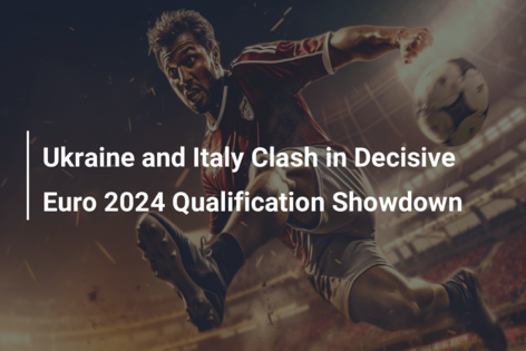 Ukraine and Italy Clash in Decisive Euro 2024 Qualification Showdown