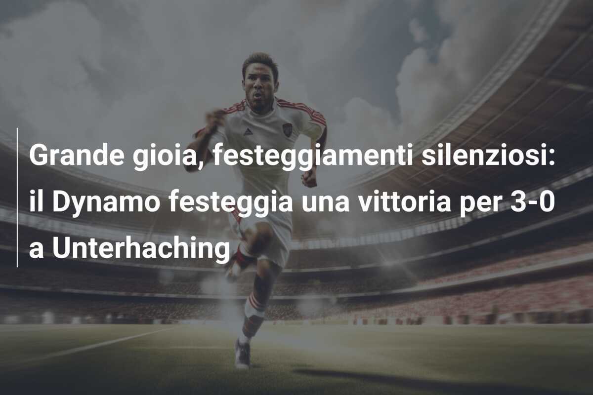 Grande gioia, festeggiamenti silenziosi: il Dynamo festeggia una vittoria per 3-0 a Unterhaching