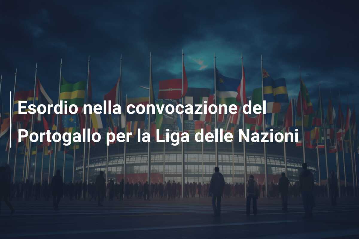 Esordio nella convocazione del Portogallo per la Liga delle Nazioni