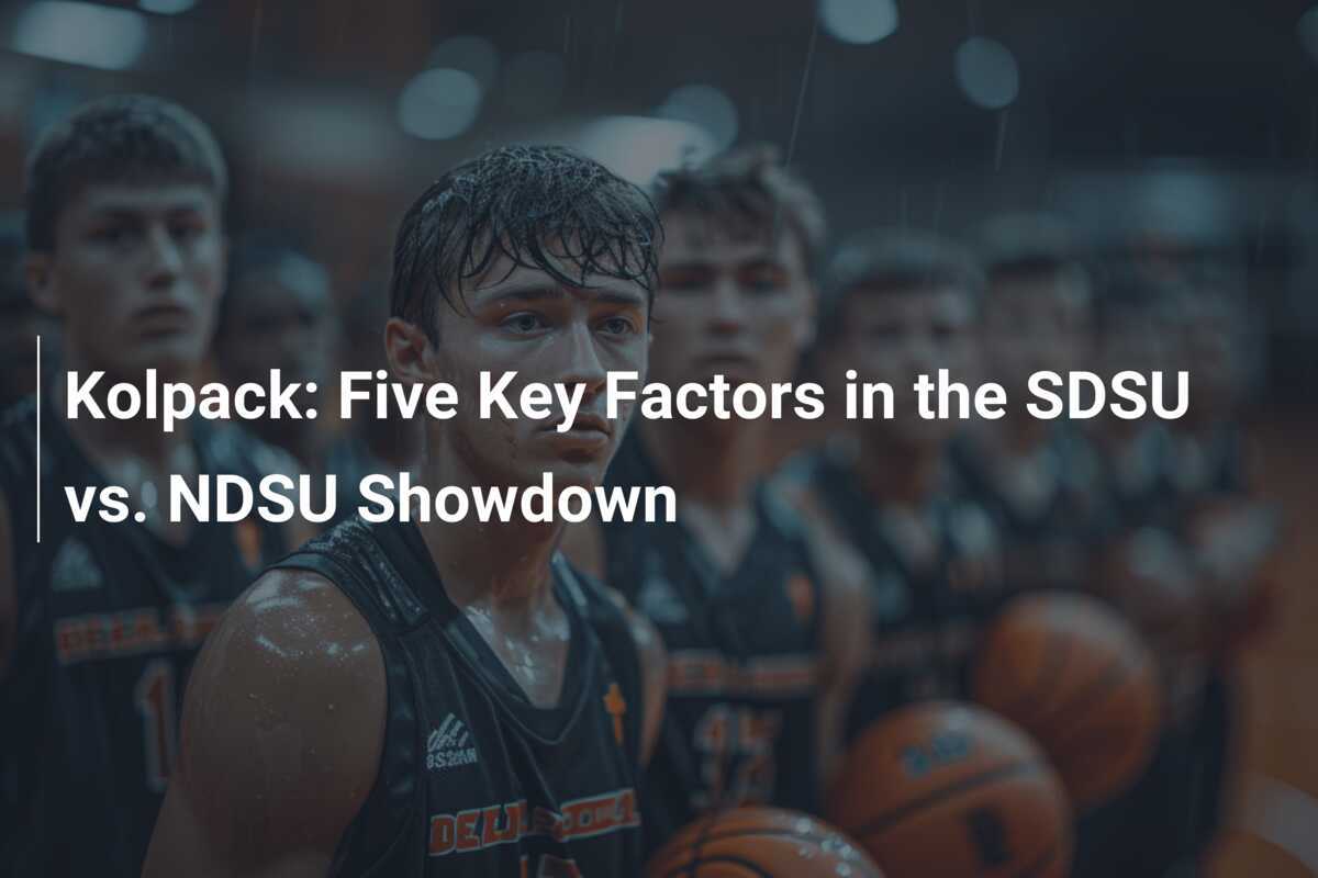 Kolpack Five Key Factors in the SDSU vs. NDSU Showdown