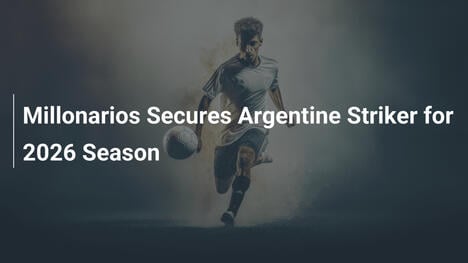 ミリオナリオス、2026シーズンにアルゼンチンストライカーを獲得