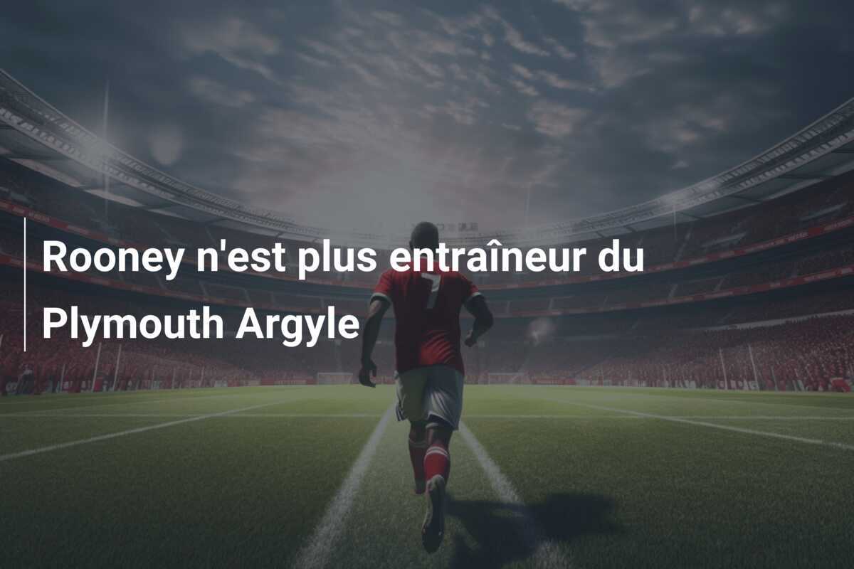 Rooney n'est plus entraîneur du Plymouth Argyle