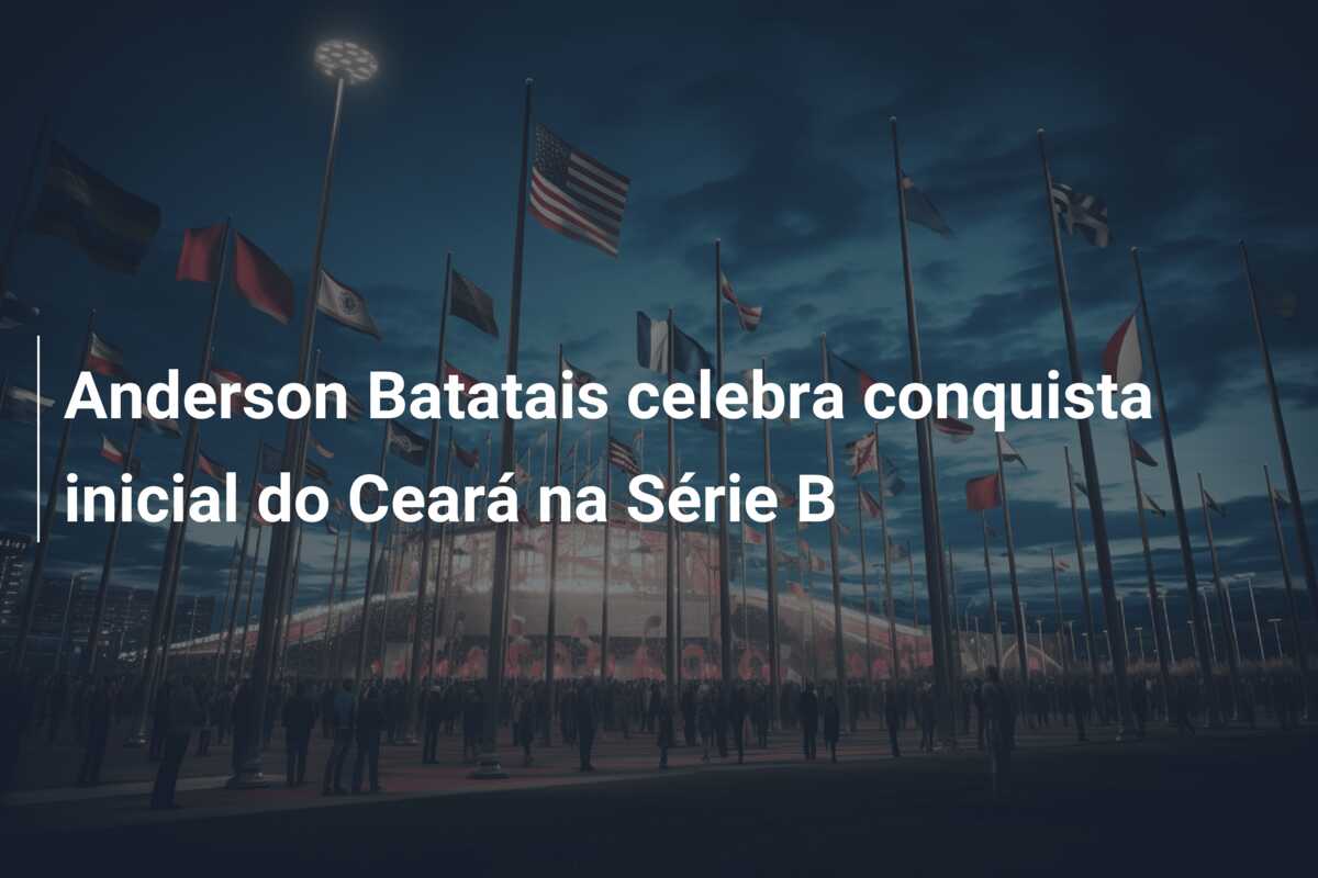 Anderson Batatais celebra conquista inicial do Ceará na Série B
