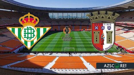 Betis vs Braga: Hosts Poised for Europa League Breakthrough