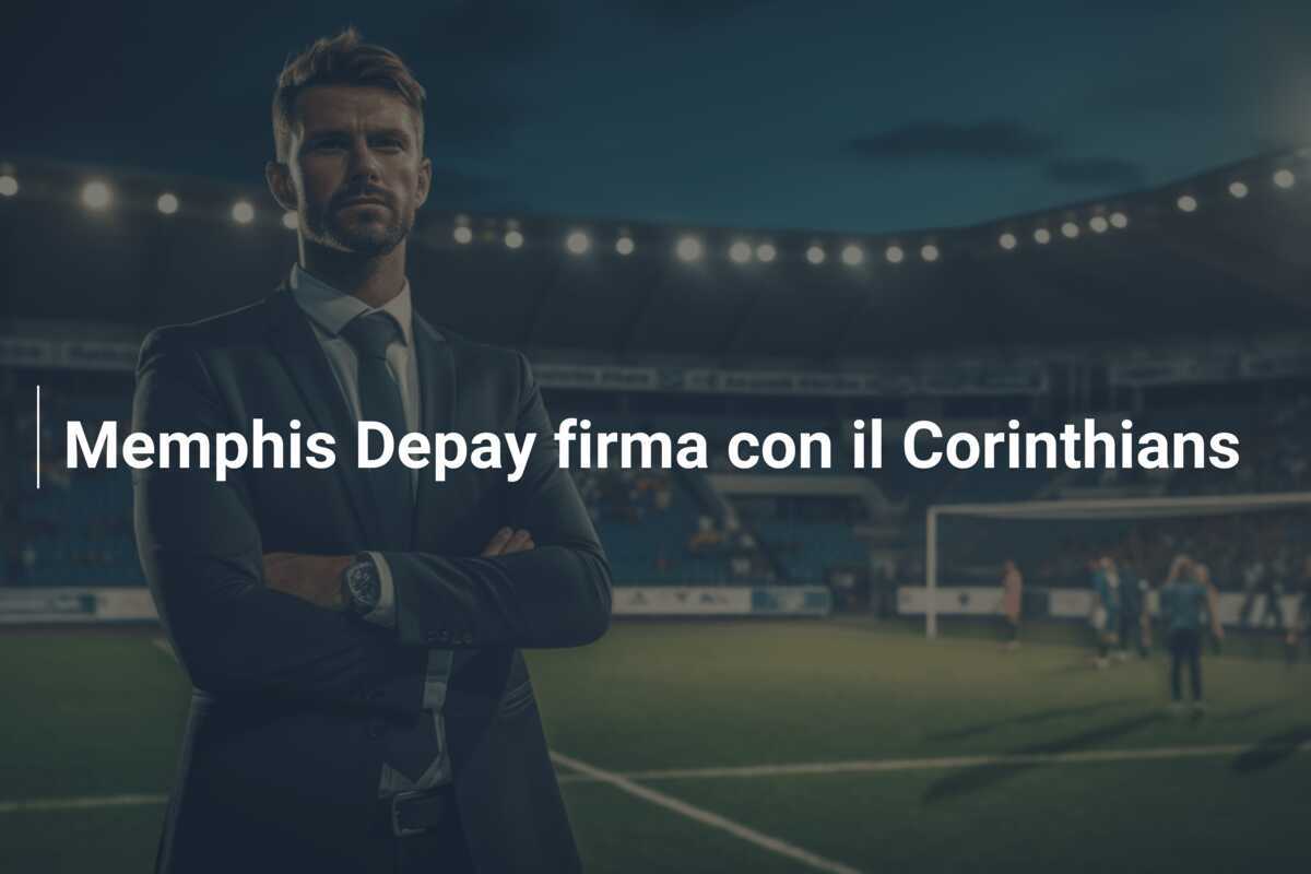 Memphis Depay firma con il Corinthians