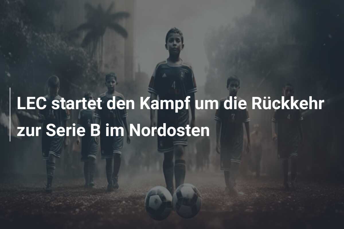 LEC startet den Kampf um die Rückkehr zur Serie B im Nordosten