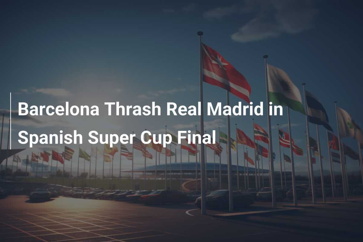 Barcelona Acribilla al Real Madrid en la Final de la Supercopa Española ...