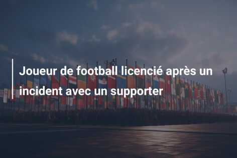 Joueur de football licencié après un incident avec un supporter
