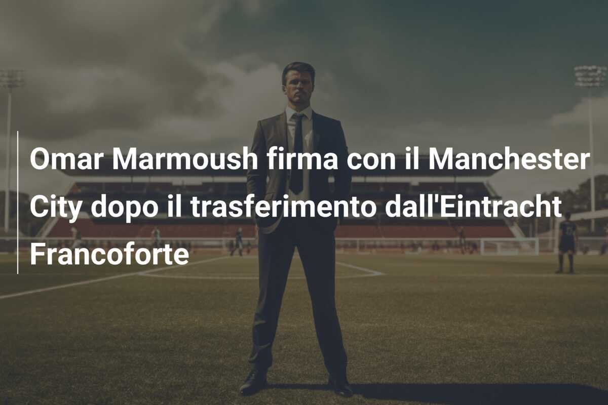 Omar Marmoush firma con il Manchester City dopo il trasferimento dall'Eintracht Francoforte