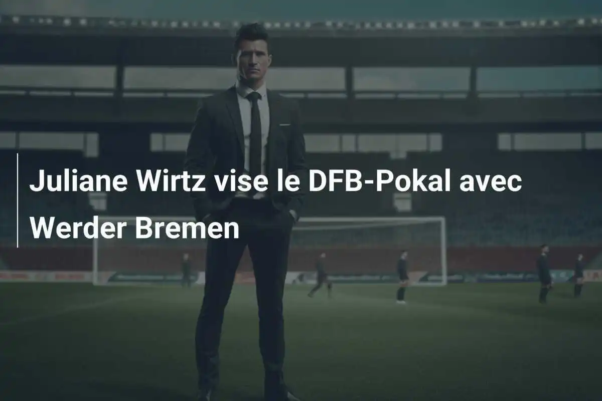 Juliane Wirtz vise le DFB-Pokal avec Werder Bremen
