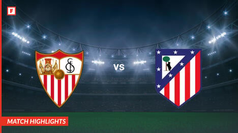 FC Sevilla - Atletico Madrid tore und höhepunkte
