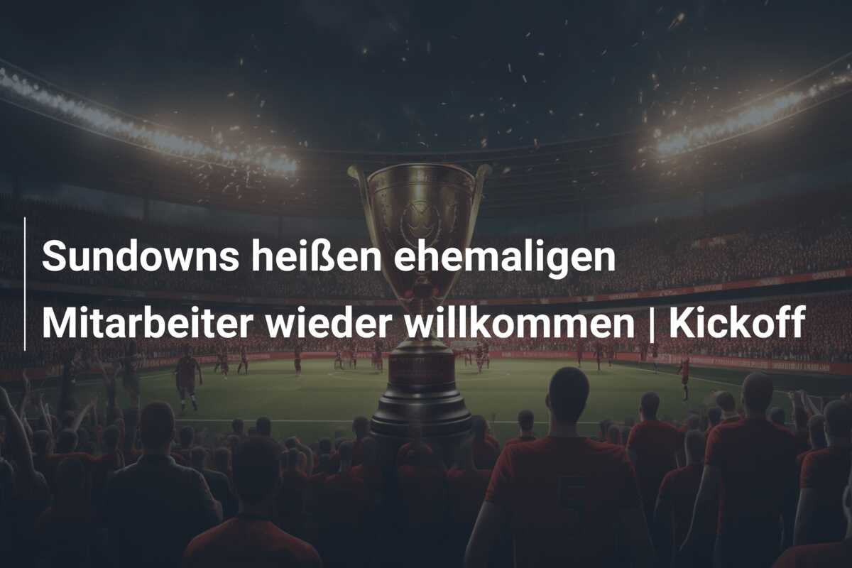 Sundowns heißen ehemaligen Mitarbeiter wieder willkommen | Kickoff