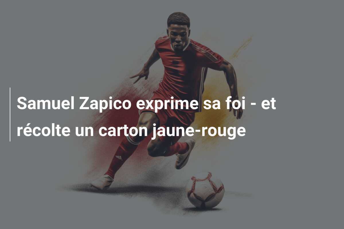 Samuel Zapico exprime sa foi - et récolte un carton jaune-rouge