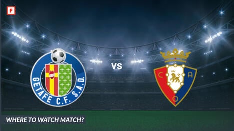 Where to Watch Getafe - Osasuna: TV Channel and Start Time