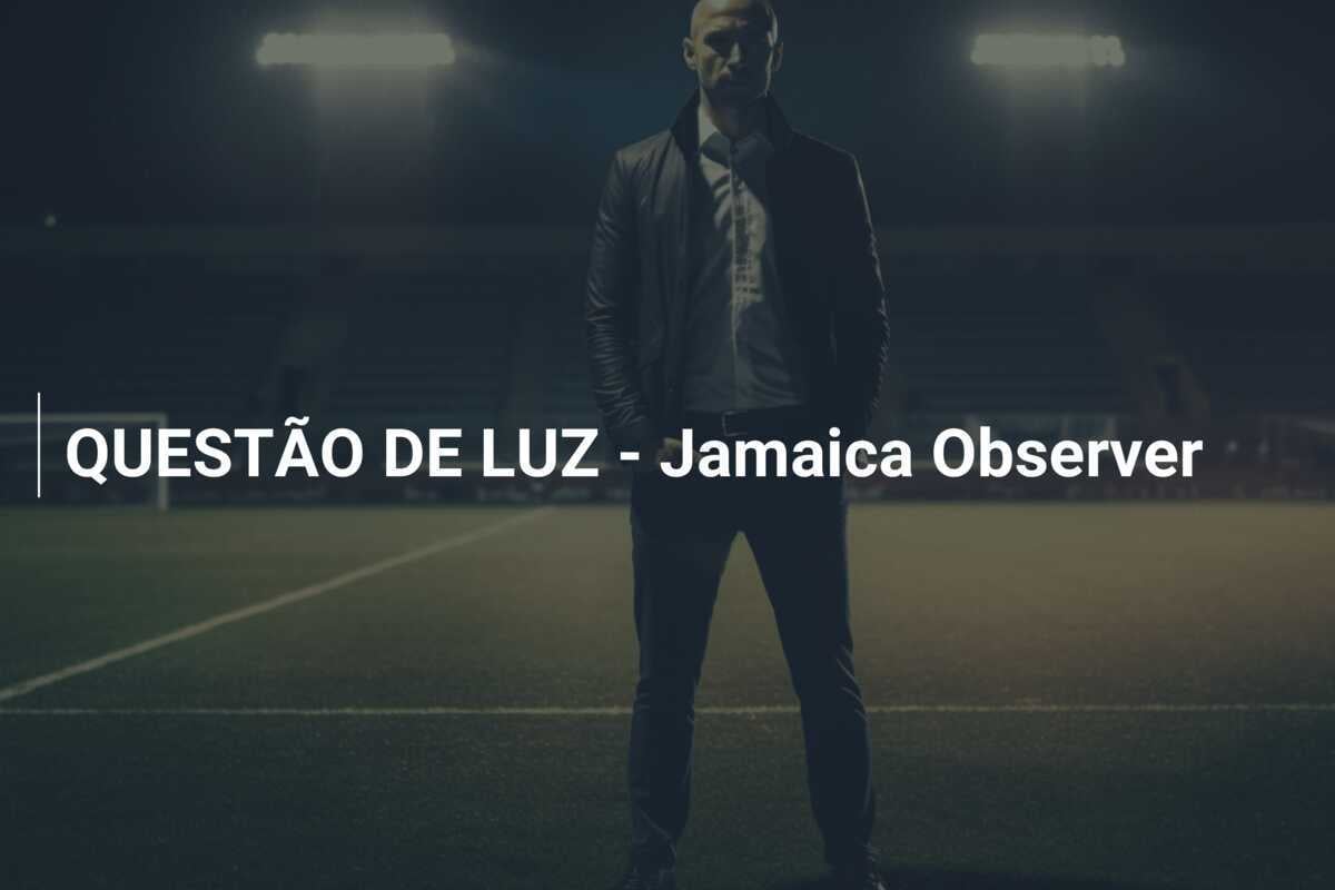 QUESTÃO DE LUZ - Jamaica Observer