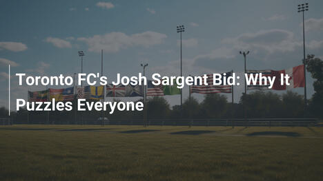 L'offerta di Toronto FC per Josh Sargent: Perché confonde tutti