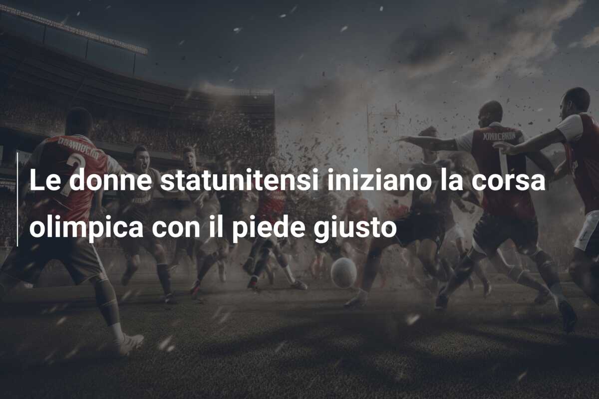 Le donne statunitensi iniziano la corsa olimpica con il piede giusto