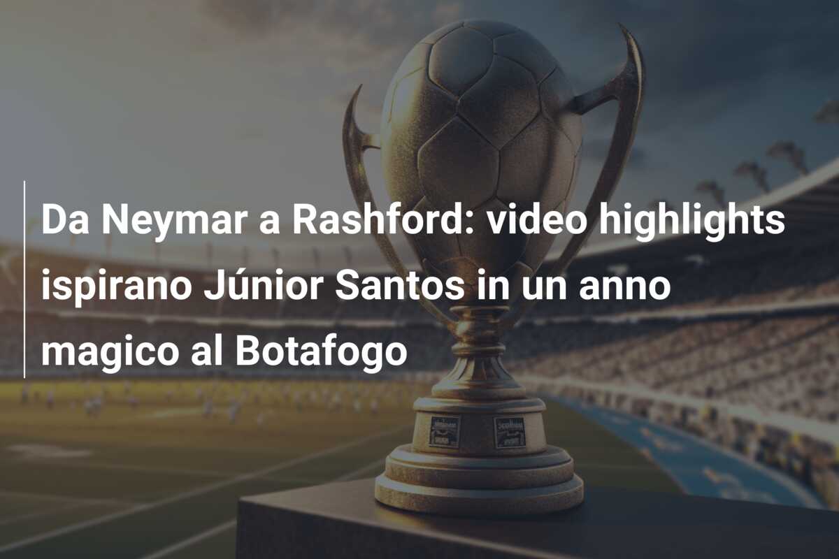Da Neymar a Rashford: video highlights ispirano Júnior Santos in un anno magico al Botafogo