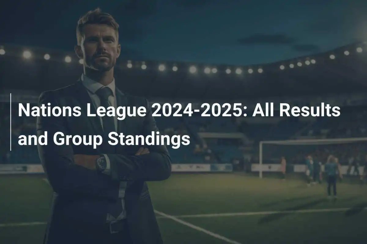 Nations League 2024-2025: Alle Ergebnisse und Gruppentabellen