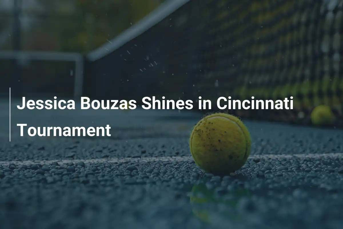 Jessica Bouzas strahlt beim Cincinnati-Turnier: Ein neuer Stern am Tennis-Himmel