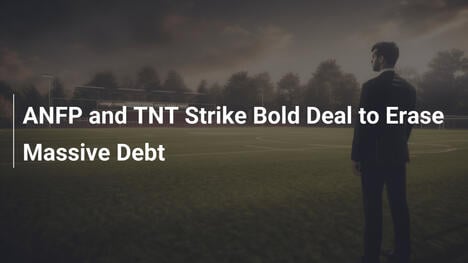 ANFP e TNT siglano accordo per eliminare debito colossale