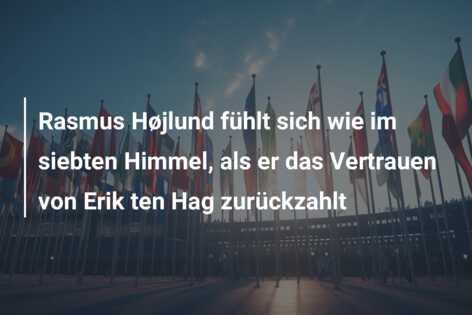 Rasmus Højlund fühlt sich wie im siebten Himmel, als er das Vertrauen von Erik ten Hag zurückzahlt