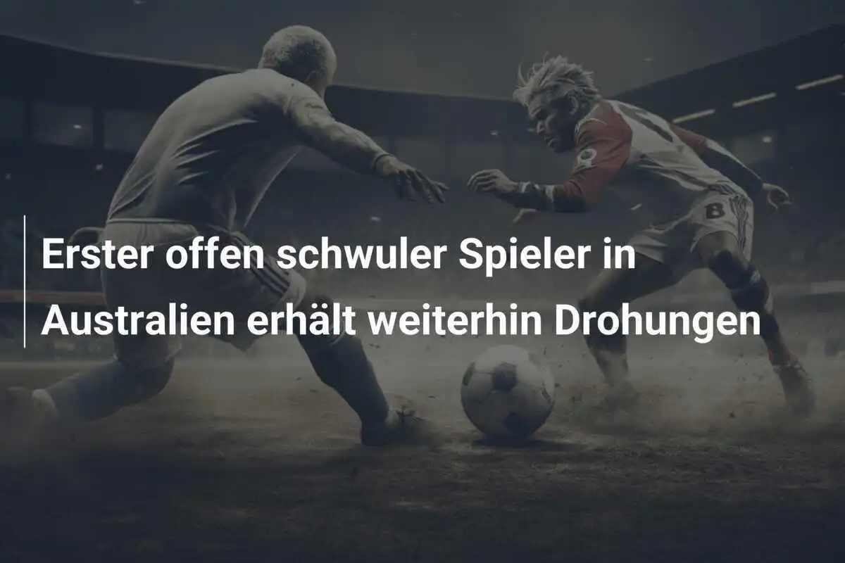 Erster offen schwuler Spieler in Australien erhält weiterhin Drohungen