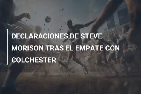 DECLARACIONES DE STEVE MORISON TRAS EL EMPATE CON COLCHESTER