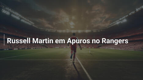 Russell Martin em Apuros no Rangers