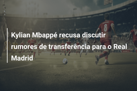 Kylian Mbappé recusa discutir rumores de transferência para o Real Madrid