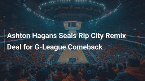 Ashton Hagans unterschreibt bei Rip City Remix für G-League-Rückkehr