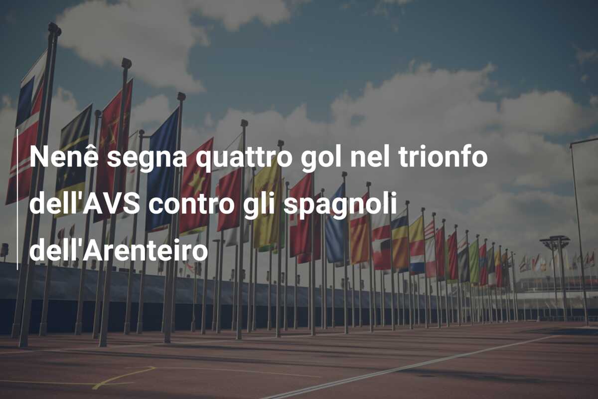 Nenê segna quattro gol nel trionfo dell’AVS contro gli spagnoli dell’Arenteiro