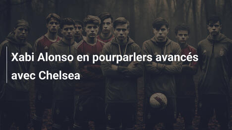 Xabi Alonso en pourparlers avancés avec Chelsea