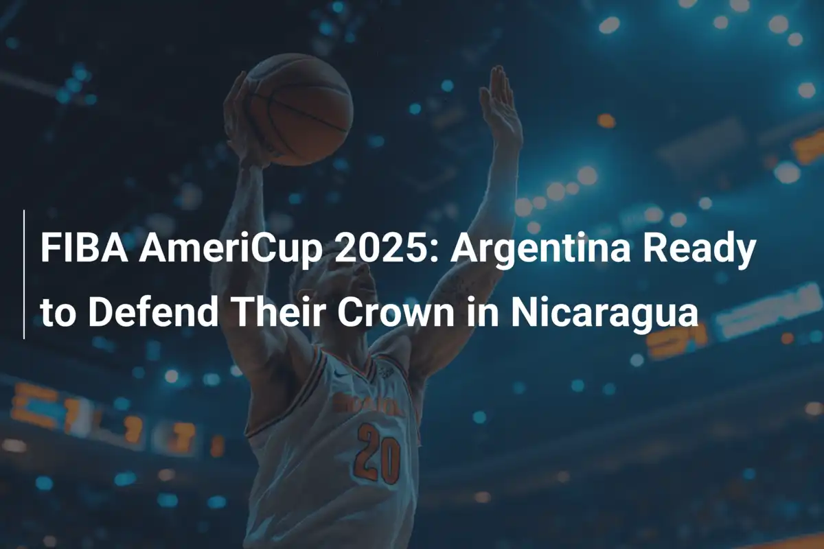 FIBA AmeriCup 2025: Argentinien bereit, Titel in Nicaragua zu verteidigen