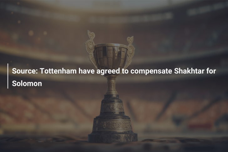 Tottenham in negotiations to compensate Shakhtar for Manor Solomon