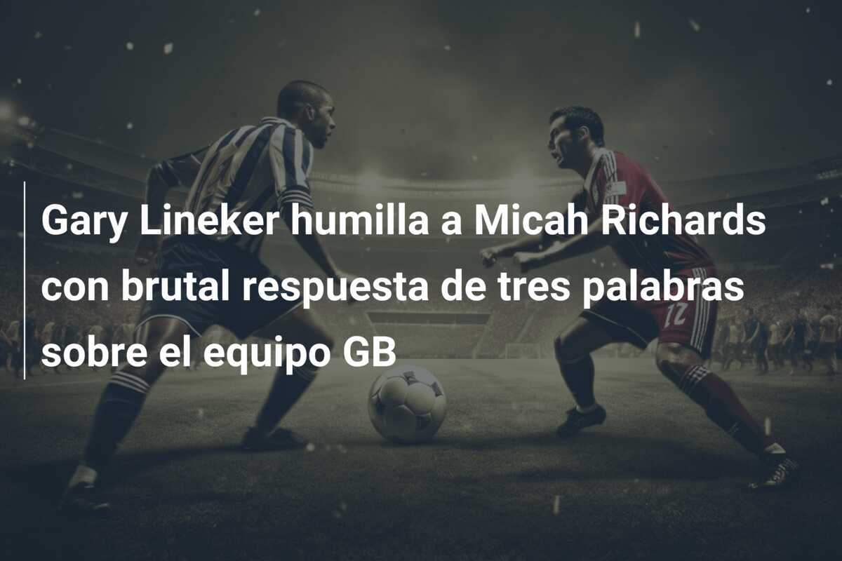 Gary Lineker humilla a Micah Richards con brutal respuesta de tres palabras sobre el equipo GB