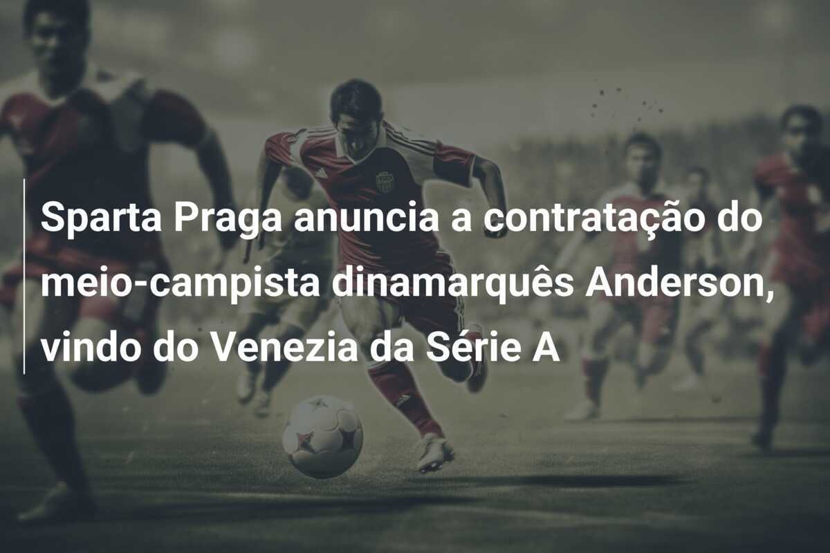 Sparta Praga anuncia a contratação do meio-campista dinamarquês Anderson, vindo do Venezia da Série A