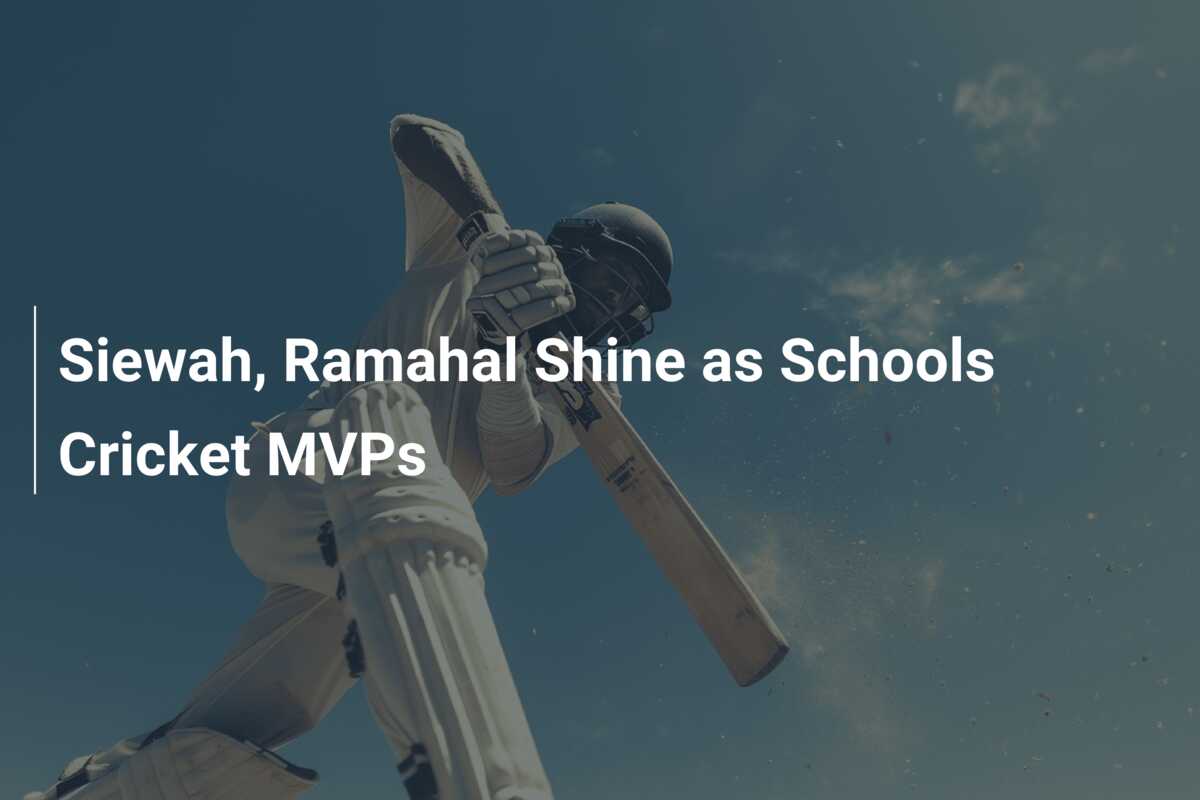 Siewah, Ramahal Shine as Schools Cricket MVPs - azscore.com