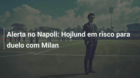 Alerta no Napoli: Hojlund em risco para duelo com Milan