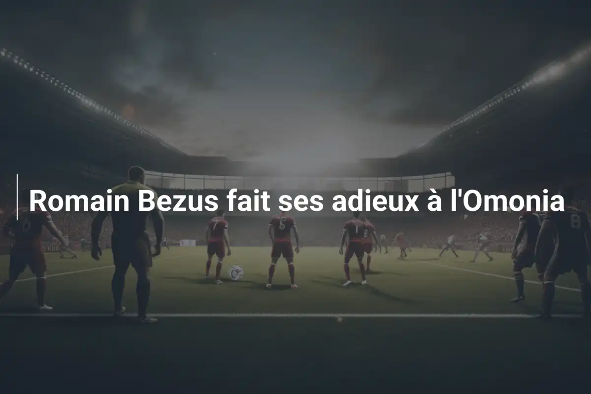 Romain Bezus fait ses adieux à l'Omonia
