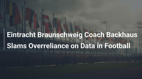 Backhaus dell'Eintracht Braunschweig contro l'eccessivo uso di dati