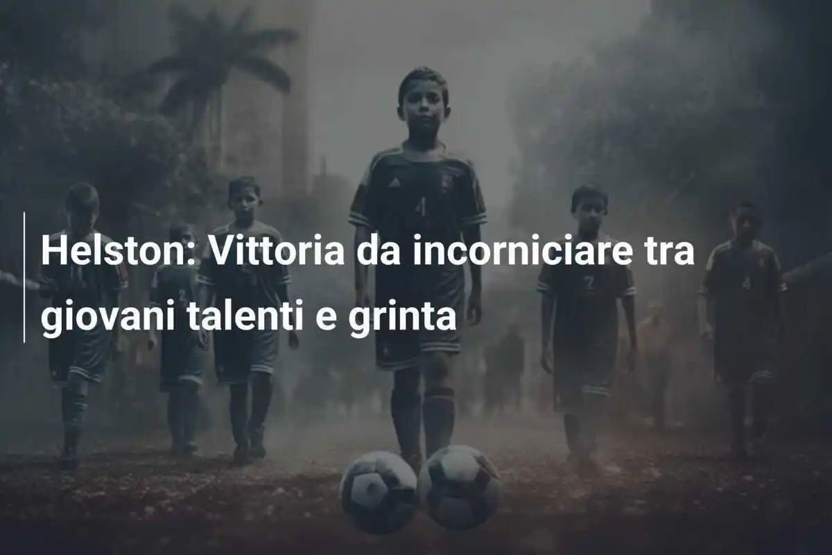 Helston: Vittoria da incorniciare tra giovani talenti e grinta