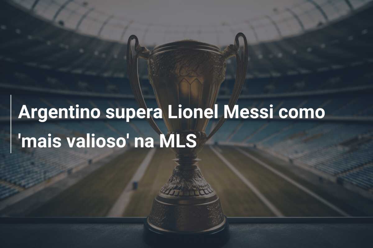 Argentino supera Lionel Messi como ‘mais valioso’ na MLS