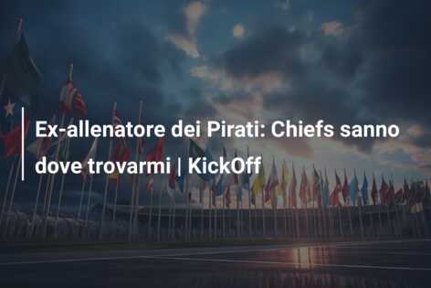 Ex-allenatore dei Pirati: Chiefs sanno dove trovarmi | KickOff