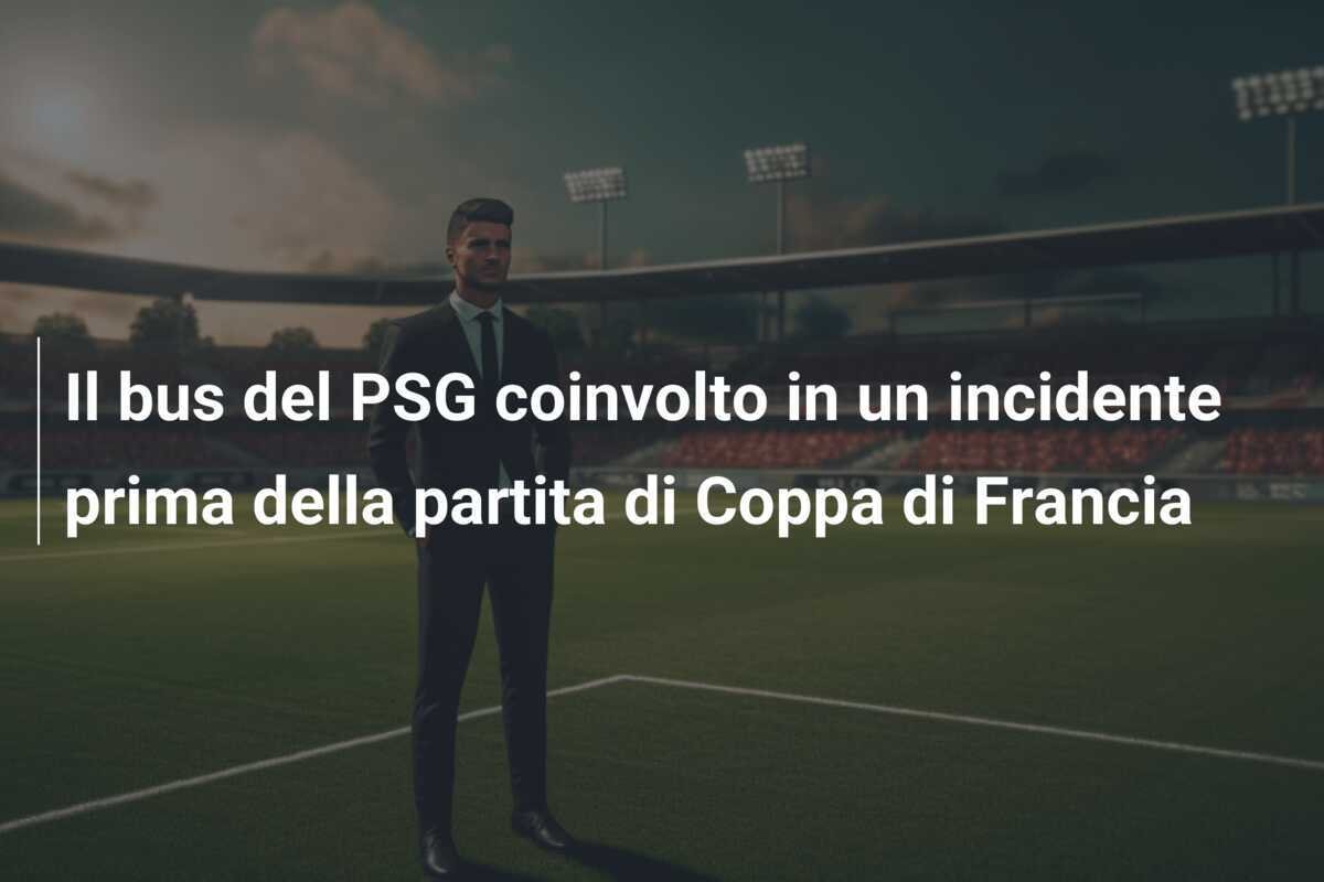 Il bus del PSG coinvolto in un incidente prima della partita di Coppa di Francia