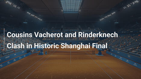 Historisches Familienfinale: Vacherot und Rinderknech in Shanghai