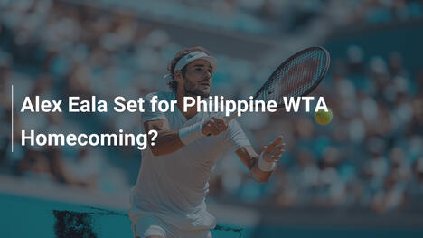Alex Eala auf philippinischer WTA-Heimkehr zu?