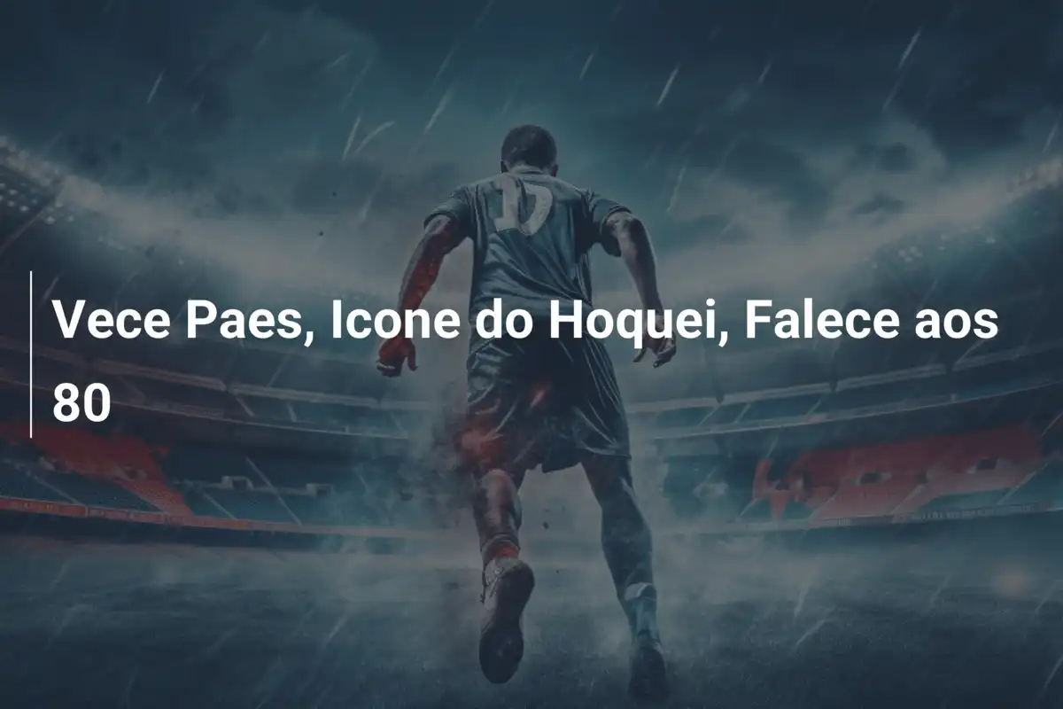Vece Paes, Icone do Hoquei, Falece aos 80